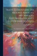 Trait lmentaire Des Mesures Absolues, Mcaniques, lectrostatiques Et lectromagntiques