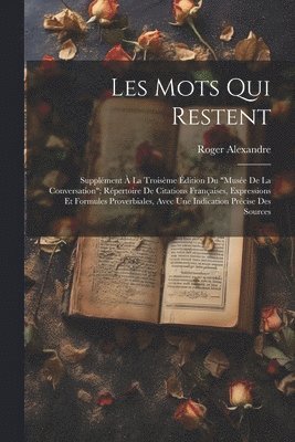 Roger Alexandre - Les Mots Qui Restent, Häftad. Tillgänglighet: Lägg i varukorg