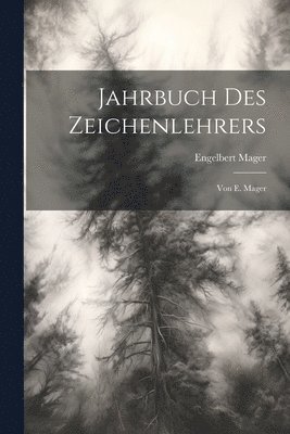 Jahrbuch Des Zeichenlehrers