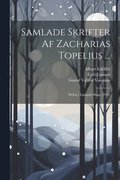 Samlade Skrifter Af Zacharias Topelius ...