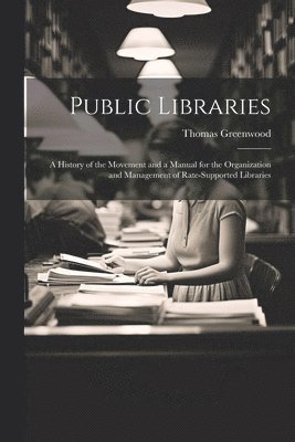 Thomas Greenwood - Public Libraries, Häftad