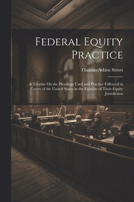 Thomas Atkins Street - Federal Equity Practice, Häftad. Tillgänglighet: Lägg i varukorg