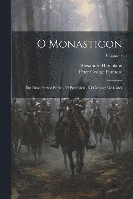 Peter George Patmore, Alexandre Herculano - O Monasticon, Häftad. Tillgänglighet: Lägg i varukorg