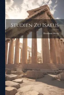 Hermann Hitzig - Studien Zu Isaeus, Häftad. Tillgänglighet: Lägg i varukorg