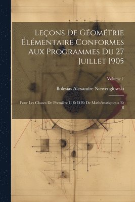 Bolesias Alexandre Niewenglowski - Leçons De Géométrie Élémentaire Conformes Aux Programmes Du 27 Juillet 1905, Häftad