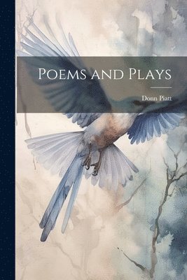 Donn Piatt - Poems and Plays, Häftad