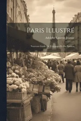 Adolphe Laurent Joanne - Paris Illustré, Häftad. Tillgänglighet: Tillfälligt slut