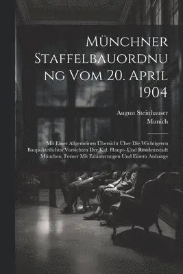 Münchner Staffelbauordnung Vom 20. April 1904