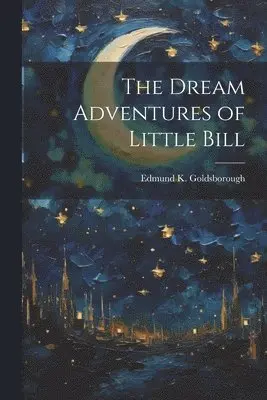 Dream Adventures of Little Bill