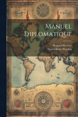 David Bailie Warden, Bernard Barrère - Manuel Diplomatique, Häftad. Tillgänglighet: Lägg i varukorg