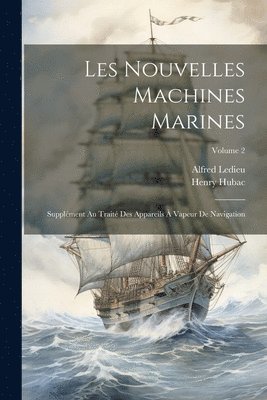 Alfred Ledieu, Henry Hubac - Les Nouvelles Machines Marines, Häftad. Tillgänglighet: Lägg i varukorg