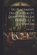 Du Placement Des Ouvriers Et Domestiques En France Et À L'étranger