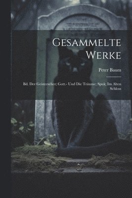 Peter Baum - Gesammelte Werke, Häftad. Tillgänglighet: Lägg i varukorg