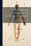 Clinical Researhes in Electro-Surgery