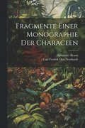 Fragmente Einer Monographie Der Characeen