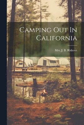 Camping Out In California