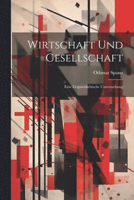 Othmar Spann - Wirtschaft Und Gesellschaft, Häftad