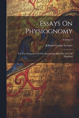 Johann Caspar Lavater - Essays On Physiognomy, Häftad