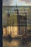 The Poor Laws And Their Bearing On Society