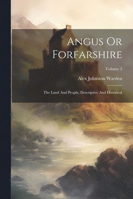 Alex Johnston Warden - Angus Or Forfarshire, Häftad. Tillgänglighet: Lägg i varukorg