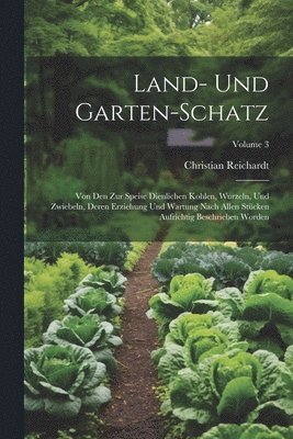 Christian Reichardt - Land- Und Garten-schatz, Häftad