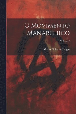 O movimento manarchico; Volume 2