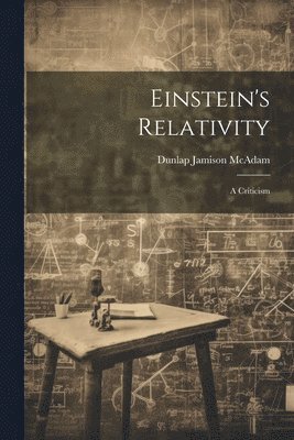 Dunlap Jamison McAdam - Einstein's Relativity, Häftad. Tillgänglighet: Lägg i varukorg