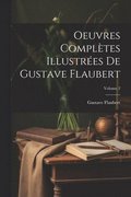 Oeuvres compltes illustres de Gustave Flaubert; Volume 2