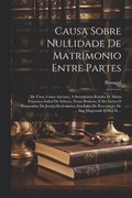 Causa Sobre Nullidade De Matrimonio Entre Partes