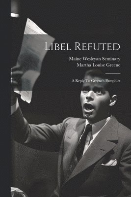Libel Refuted