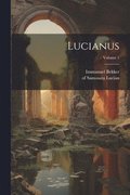 Lucianus; Volume 1