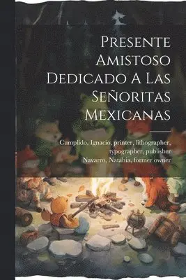 Presente Amistoso Dedicado A Las Señoritas Mexicanas