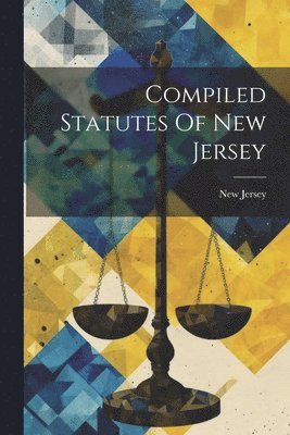 New Jersey - Compiled Statutes Of New Jersey, Häftad. Tillgänglighet: Lägg i varukorg