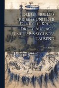 Genius des Krieges und der Deutsche Krieg, Dritte Auflage, F�nftes bis sechstes Tausend