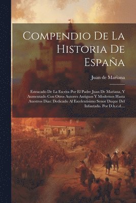 Juan De Mariana - Compendio De La Historia De España, Häftad