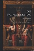 Fackeljungfrau