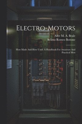 Selimo Romeo Bottone, Alfre M a Beale - Electro-motors, Häftad. Tillgänglighet: Lägg i varukorg