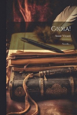 Annie Vivanti - Gioia!, Häftad