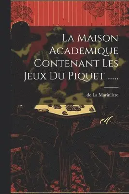 Maison Academique Contenant Les Jeux Du Piquet ......