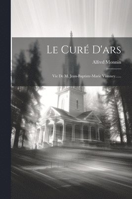 Alfred Monnin - Curé D'ars, Häftad. Tillgänglighet: Lägg i varukorg