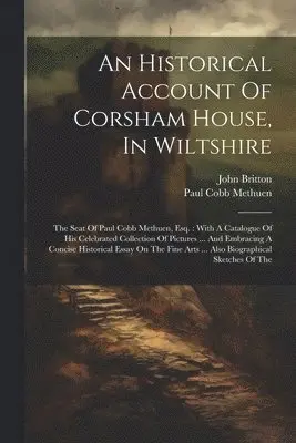 Historical Account Of Corsham House, In Wiltshire