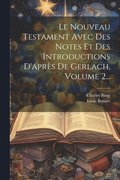 Le Nouveau Testament Avec Des Notes Et Des Introductions D'aprs De Gerlach, Volume 2...