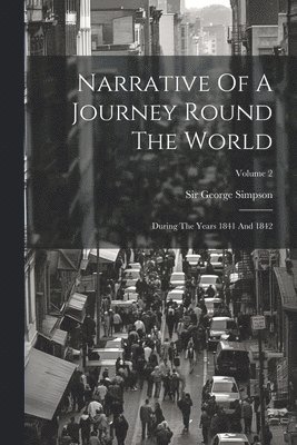 George Simpson - Narrative Of A Journey Round The World, Häftad