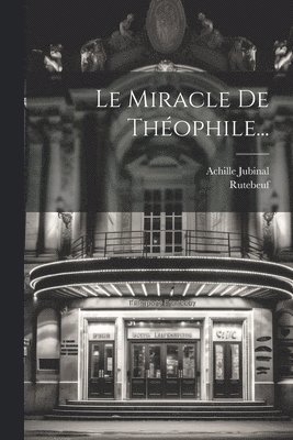 Achille Jubinal, Rutebeuf - Miracle De Théophile..., Häftad