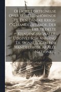 Officiel Fortegnelse Over Skibe Henhrende Til Den Danske Krigs- Og Handelsflaade, Der Ere Tildelte Kjendingssignaler, Udgivet Som Anhang Til Signalbogen For Handelsskibe Af Alle Nationer...