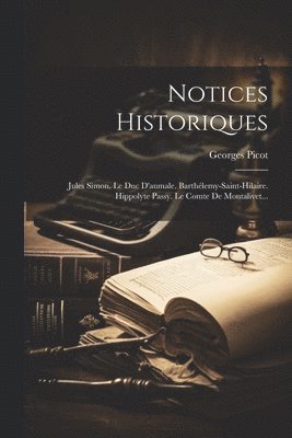 Georges Picot - Notices Historiques, Häftad