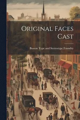 Boston Type and Stereotype Foundry - Original Faces Cast, Häftad. Tillgänglighet: Lägg i varukorg
