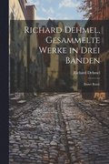 Richard Dehmel, Gesammelte Werke in drei Bnden