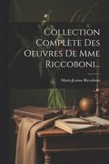 Collection Complte Des Oeuvres De Mme Riccoboni...