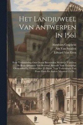 Edward Van Even - Het Landjuweel Van Antwerpen In 1561, Häftad. Tillgänglighet: Lägg i varukorg